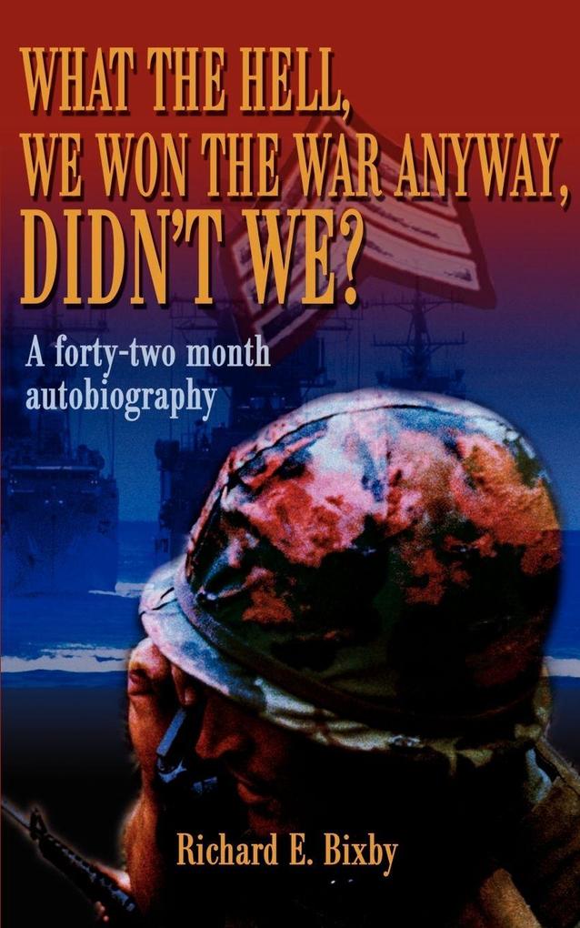 What the Hell We Won the War Anyway Didn't We?