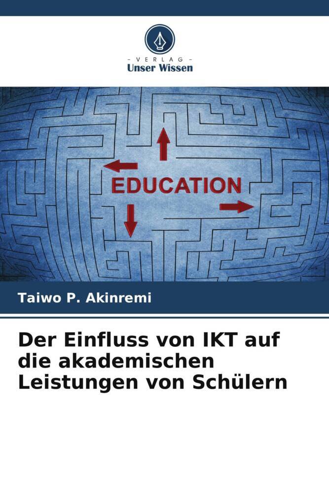 Der Einfluss von IKT auf die akademischen Leistungen von Schülern