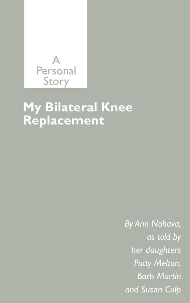 My Bilateral Knee Replacement