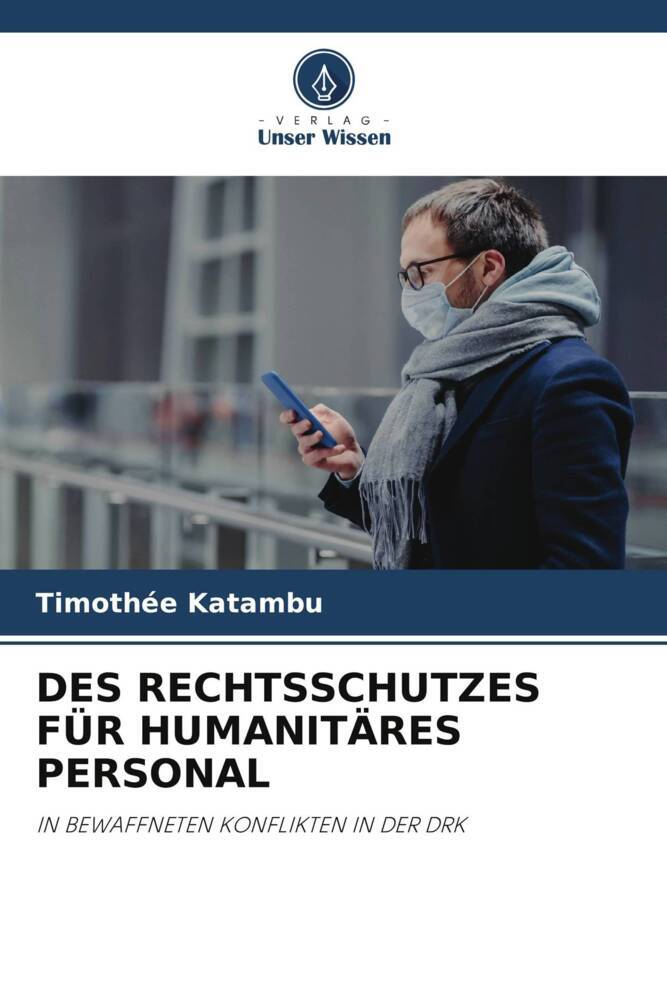 DES RECHTSSCHUTZES FÜR HUMANITÄRES PERSONAL