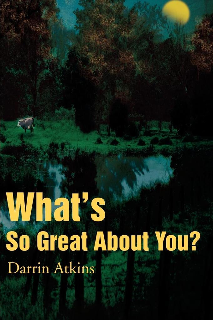 What‘s So Great about You?