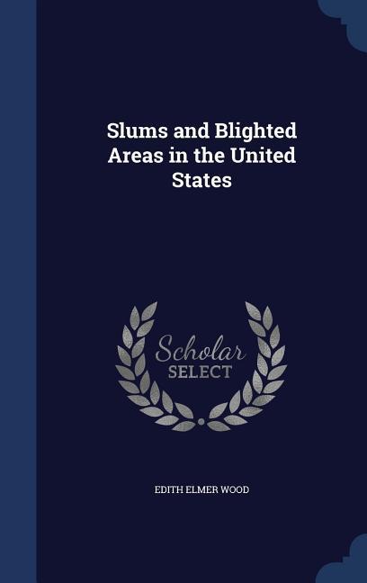 Slums and Blighted Areas in the United States