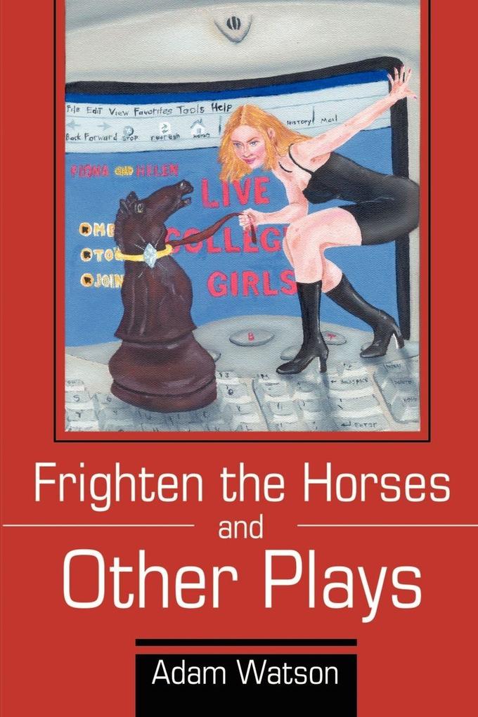 Frighten the Horses and Other Plays