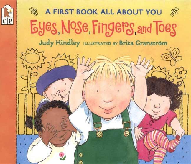 Eyes Nose Fingers and Toes: A First Book All about You