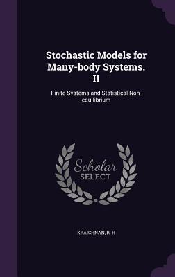 Stochastic Models for Many-body Systems. II