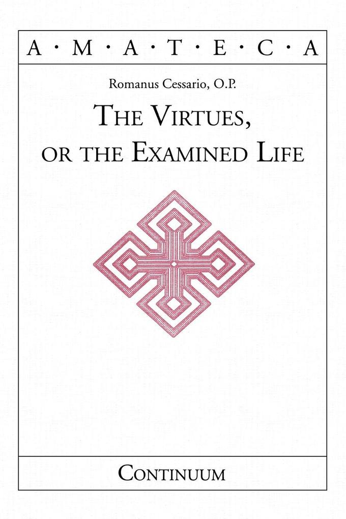 The Virtues or the Examined Life