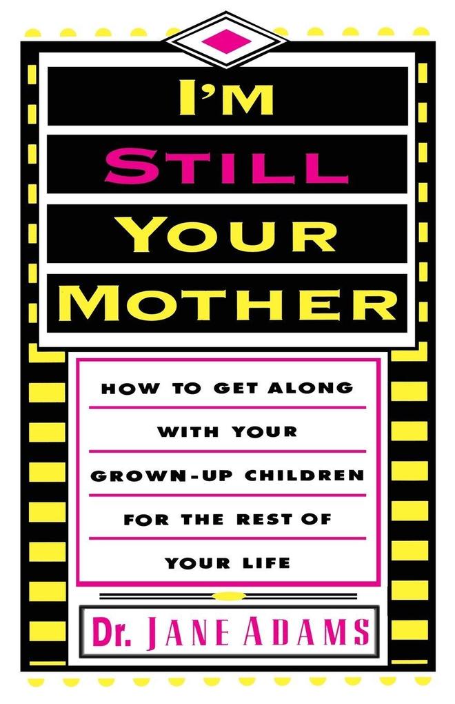 I'm Still Your Mother