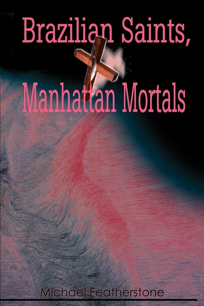 Brazilian Saints Manhattan Mortals