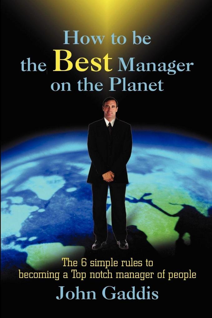 How to Be the Best Manager on the Planet