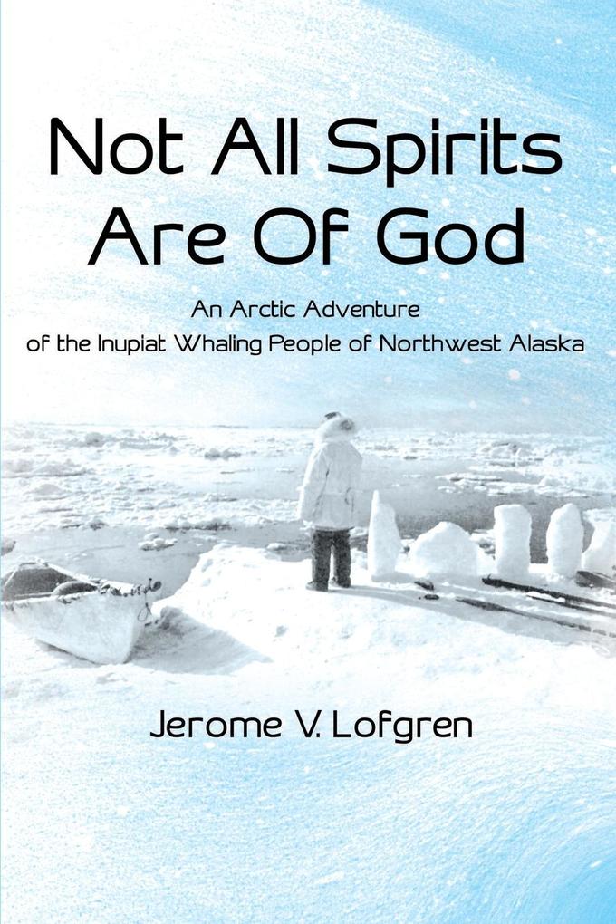 Not All Spirits Are of God - Jerome V. Lofgren