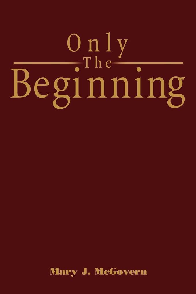 Only the Beginning