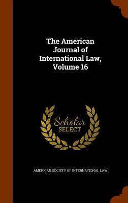 The American Journal of International Law Volume 16