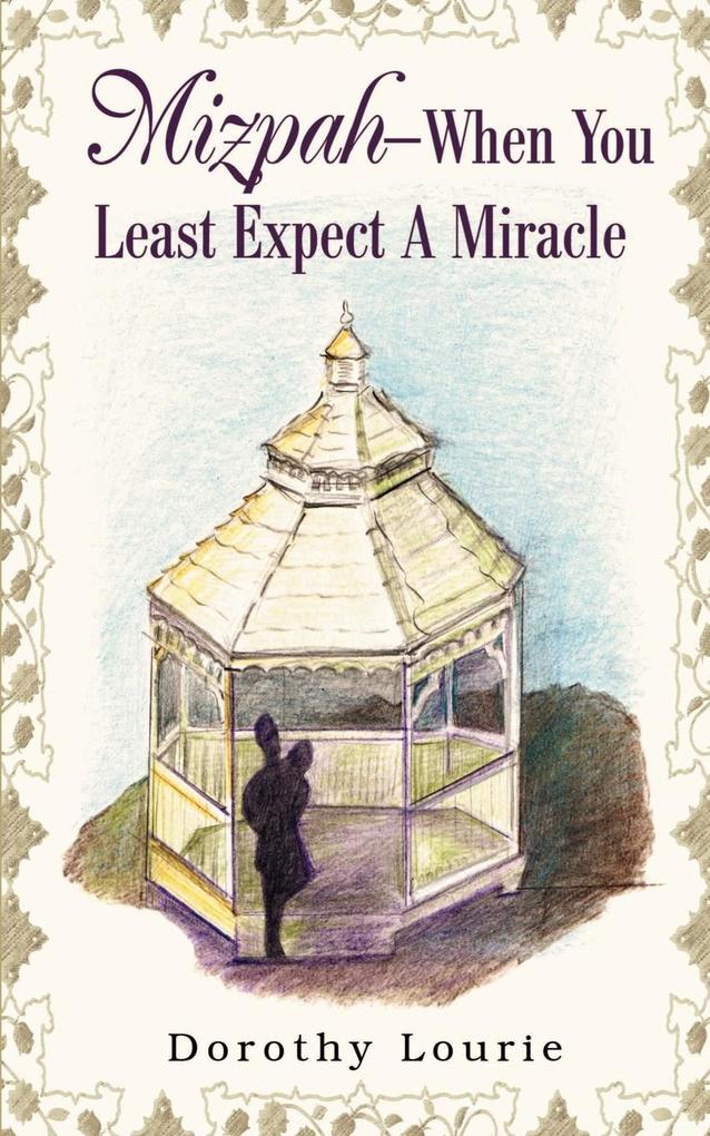 Mizpah — When You Least Expect A Miracle