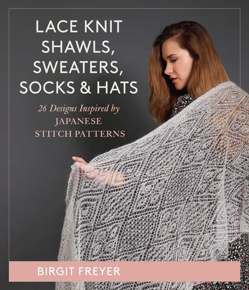 Lace Knit Shawls Sweaters Socks & Hats