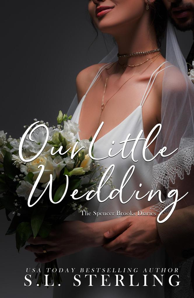 Our Little Wedding (The Spencer Brooks Diaries #3)