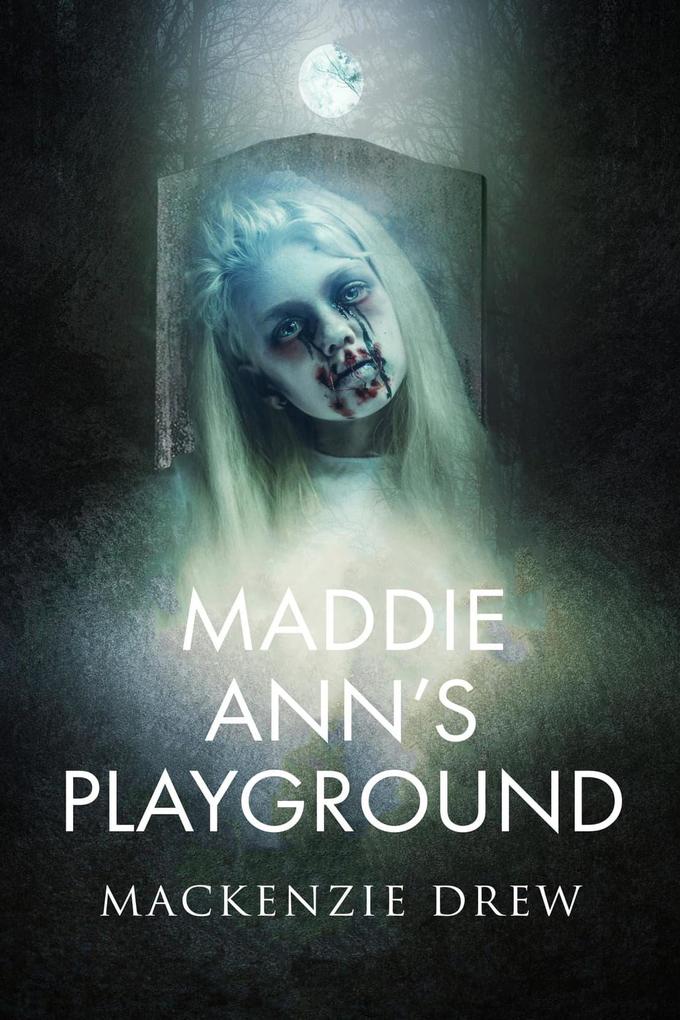 Maddie Ann‘s Playground (The Playground series #1)