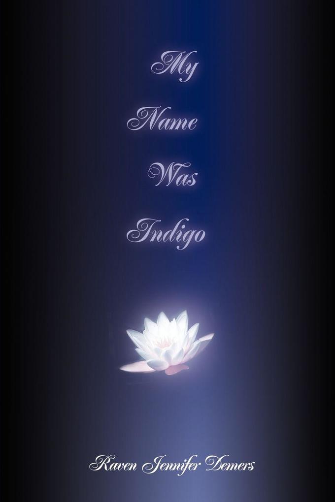 My Name Was Indigo