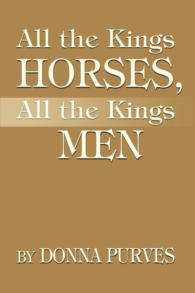All the Kings Horses All the Kings Men