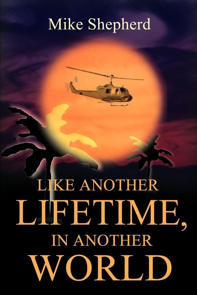 Like Another Lifetime In Another World