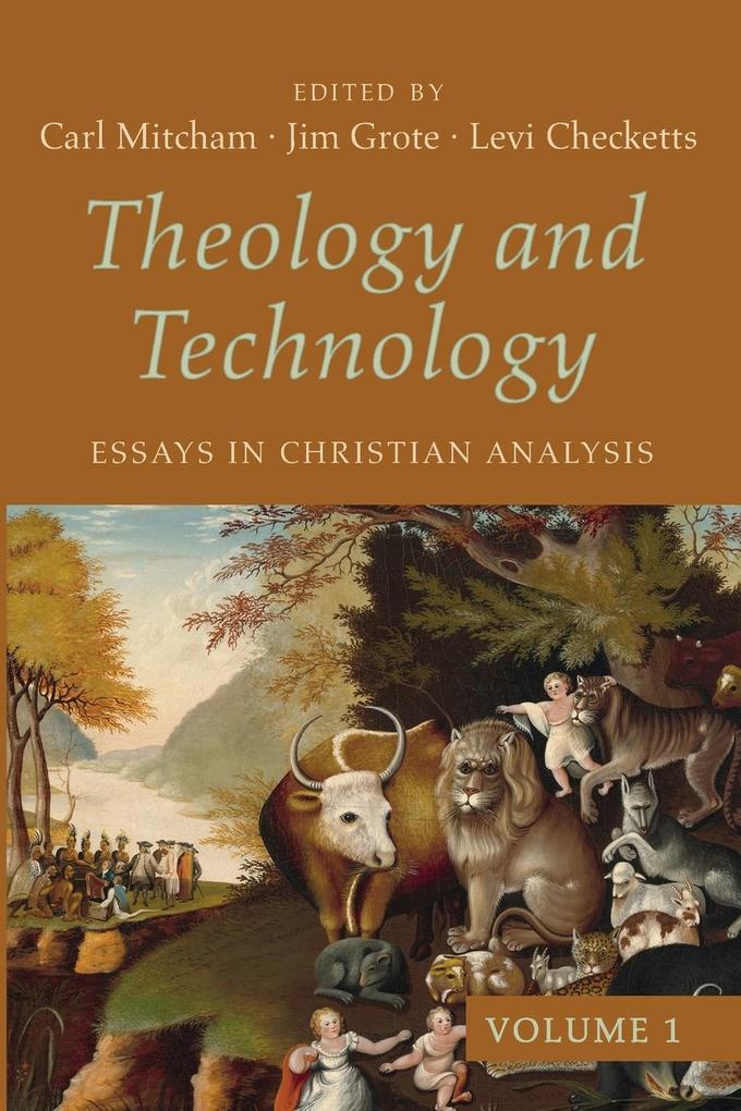 Theology and Technology Volume 1