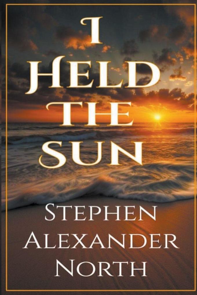 I Held The Sun