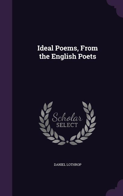 Ideal Poems From the English Poets