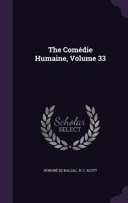 The Comédie Humaine Volume 33