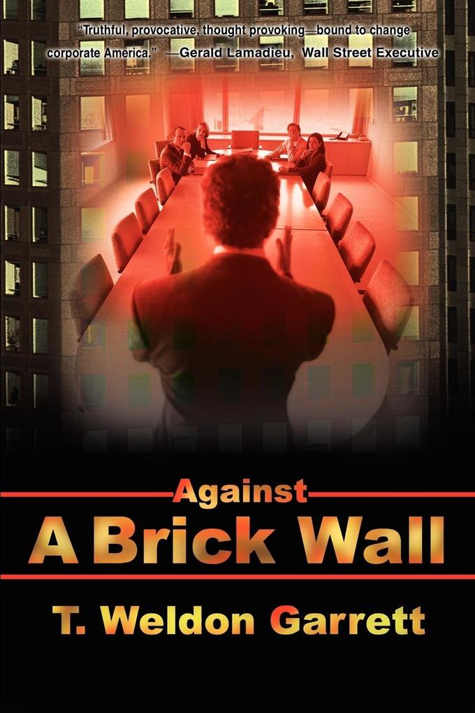 Against A Brick Wall - T. Weldon Garrett