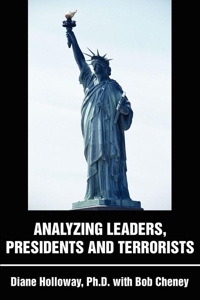 Analyzing Leaders Presidents and Terrorists