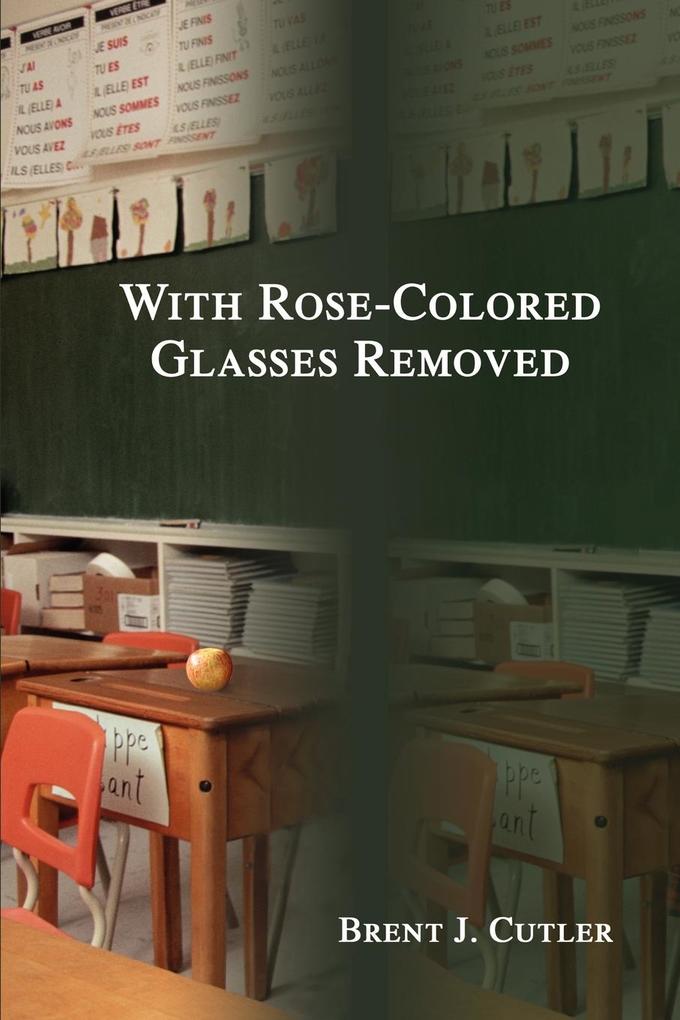 With Rose-Colored Glasses Removed