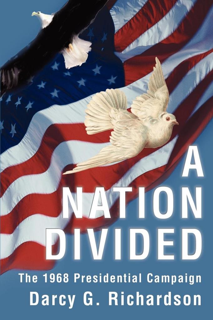 A Nation Divided - Darcy G. Richardson