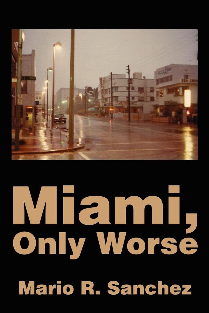Miami Only Worse