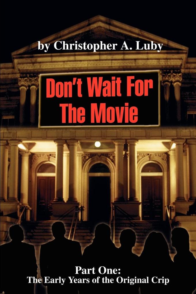Don‘t Wait for the Movie