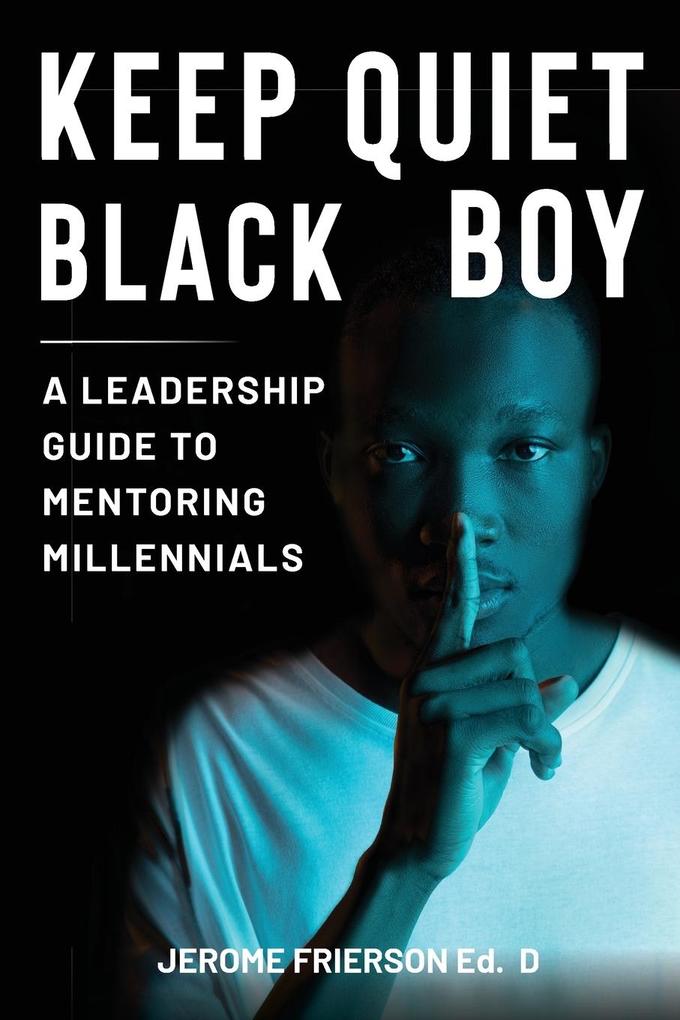 Keep Quiet Black Boy
