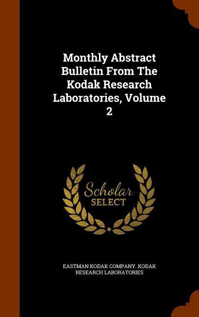 Monthly Abstract Bulletin From The Kodak Research Laboratories Volume 2