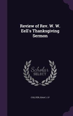 Review of Rev. W. W. Eell‘s Thanksgiving Sermon