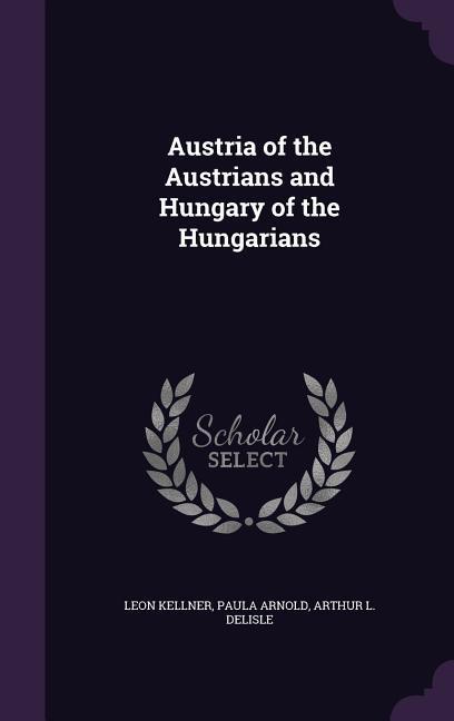 Austria of the Austrians and Hungary of the Hungarians