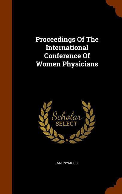 Proceedings Of The International Conference Of Women Physicians