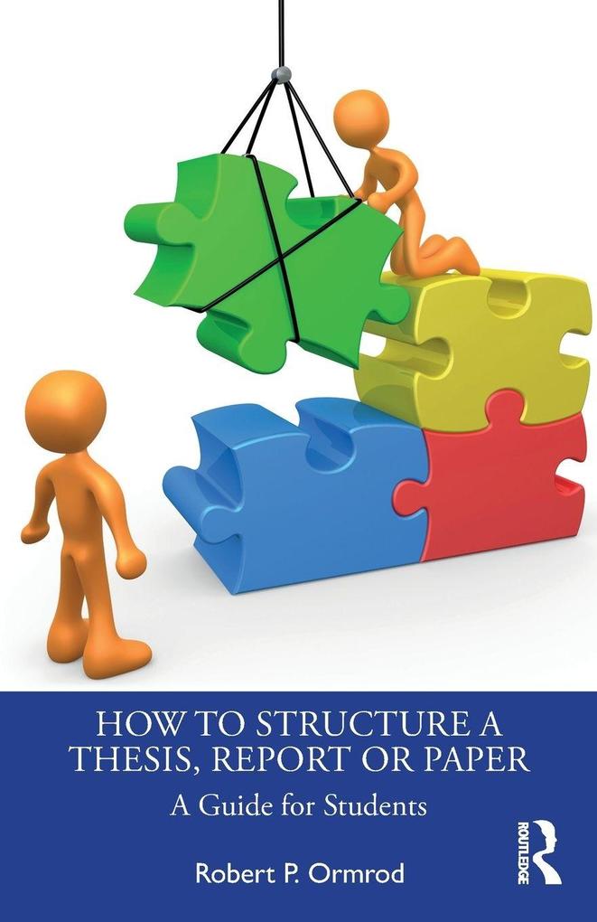 How to Structure a Thesis Report or Paper