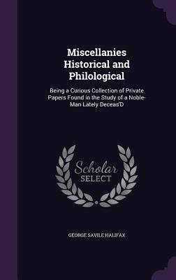 Miscellanies Historical and Philological