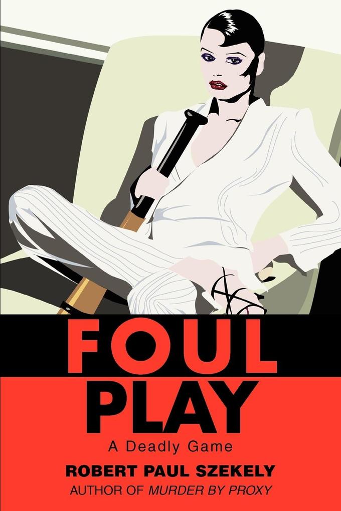 Foul Play - Robert Paul Szekely