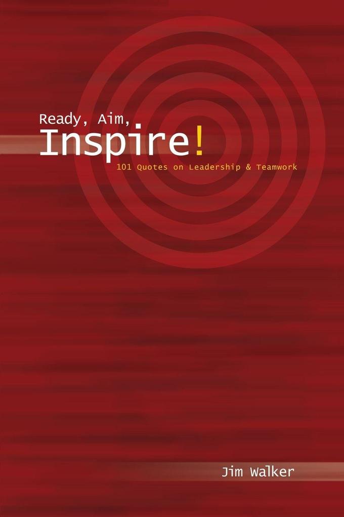 Ready Aim Inspire!