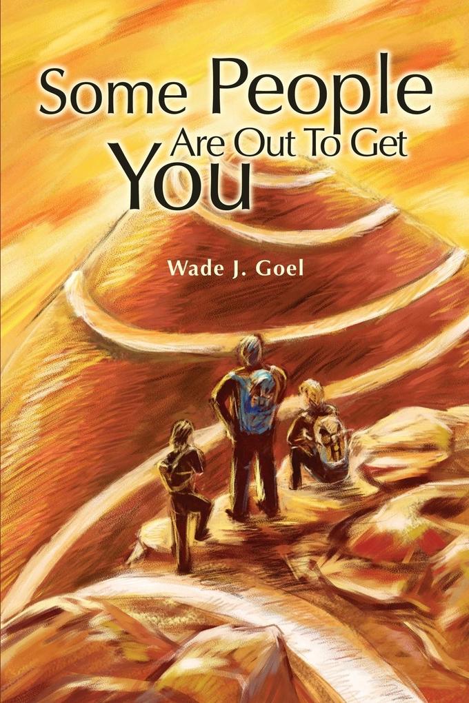 Image of Some People Are Out To Get You