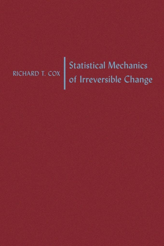 Statistical Mechanics of Irreversible Change