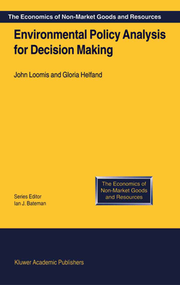 Environmental Policy Analysis for Decision Making - Gloria Helfand/ J. Loomis