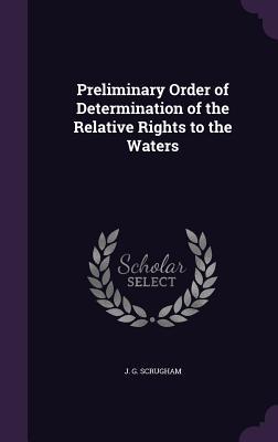 Preliminary Order of Determination of the Relative Rights to the Waters