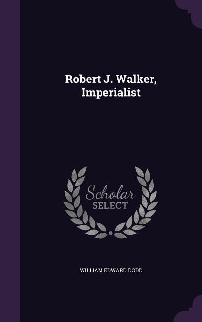 Robert J. Walker Imperialist