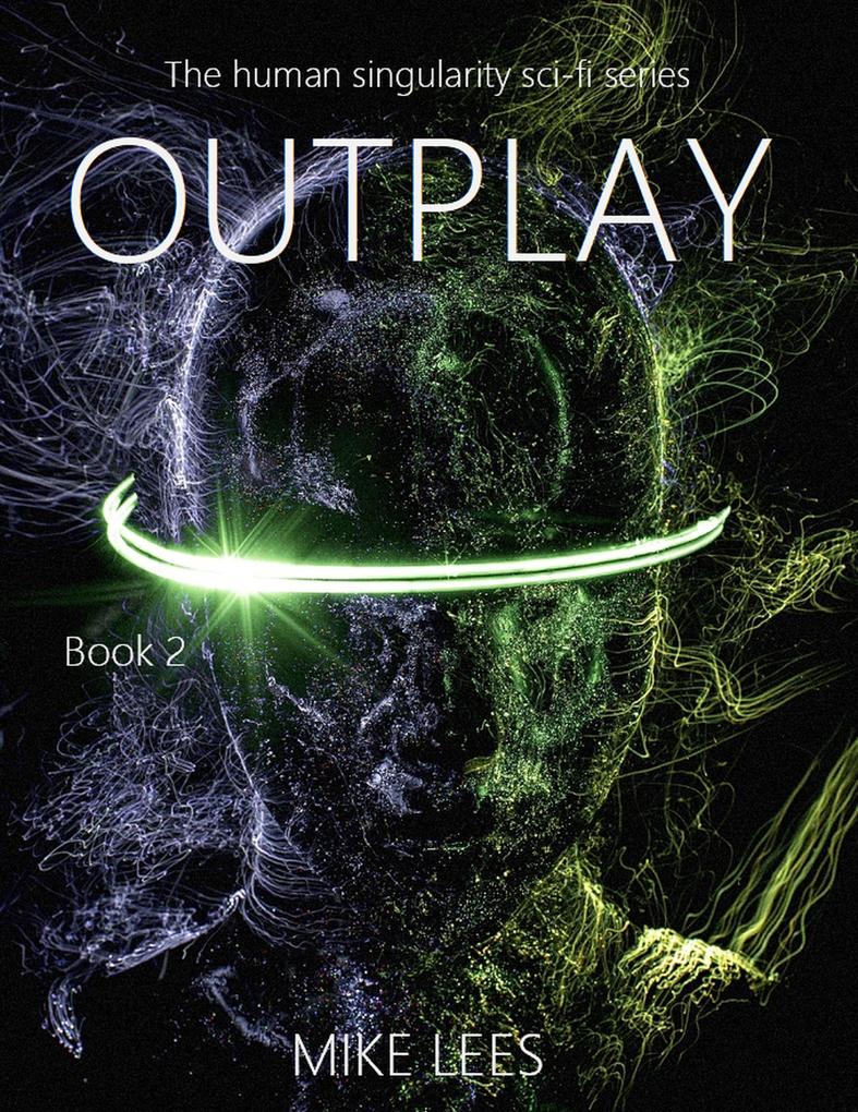 Outplay (The Human Singularity Series #2)