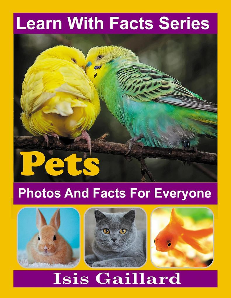Pet Photos and Facts for Everyone (Learn With Facts Series #129)