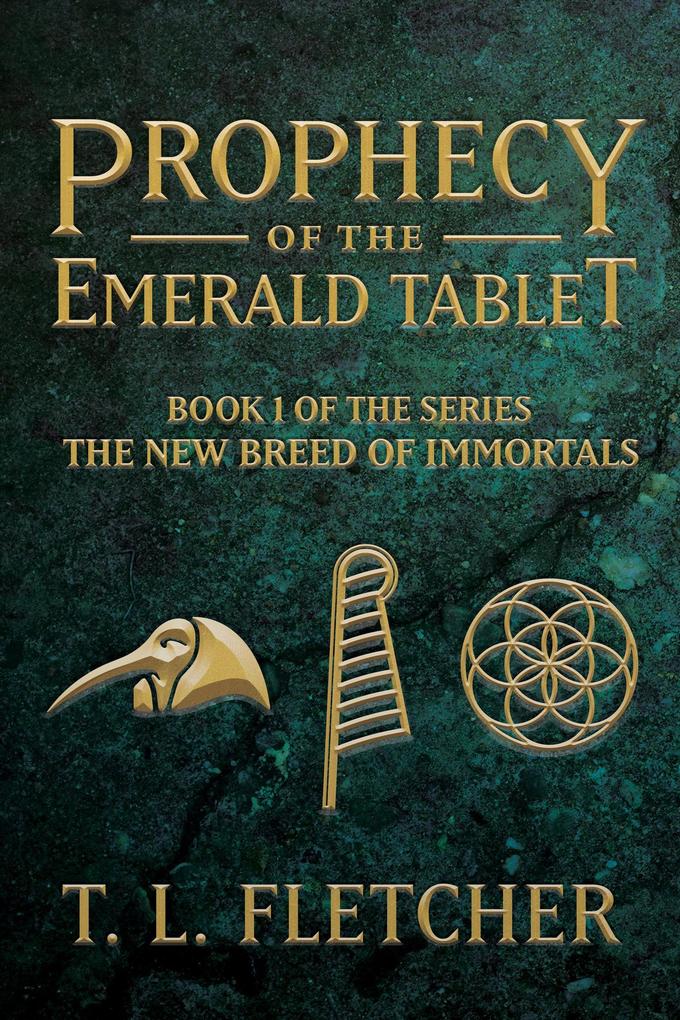 Prophecy of the Emerald Tablet (The New Breed of Immortals #1)